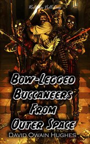 Bow-legged buccaneers from outer space cover image