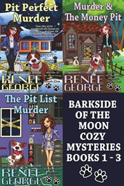 Barkside of the Moon Cozy Mysteries : Books #1-3. Barkside of the Moon Cozy Mysteries cover image