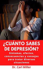 ¿cuánto sabes de depresión?: síntomas, efectos, consecuencias y consejos para tratar diversas sit cover image