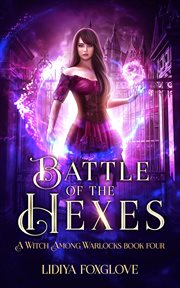 Battle of the Hexes : Witch Among Warlocks cover image
