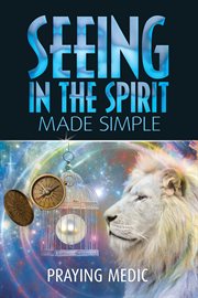 Seeing in the spirit made simple cover image