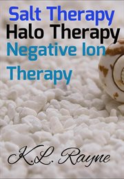 Salt therapy, halo therapy, negative ion therapy cover image