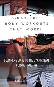 3 day full body workouts that work! cover image