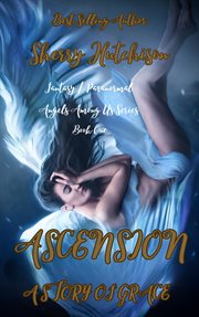 Ascension: a story of grace cover image