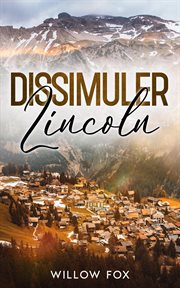 Dissimuler : Lincoln cover image