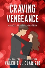 Craving Vengeance : Nick Spinelli Mysteries cover image