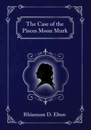 The case of the pisces moon murk: chapter 1 excerpt cover image