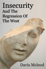 Insecurity and the regression of the west cover image