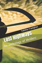 Lost highways an anthology of thrillers cover image