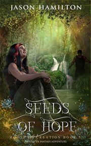 Seeds of hope: an epic ya fantasy adventure cover image