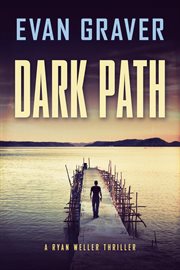 Dark path : a Ryan Weller thriller cover image