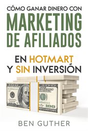 Cómo ganar dinero con marketing de afiliados en hotmart y sin inversión cover image