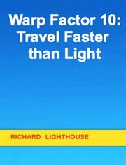 Warp factor 10: travel faster than light cover image