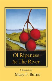Of ripeness & the river cover image