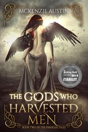 The gods who harvested men : book two of the Panagea tales cover image