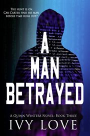A man betrayed : Quinn Winters cover image
