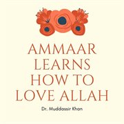 Ammaar learns how to love allah cover image
