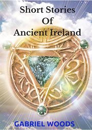 Short stories of ancient ireland cover image