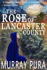 The rose of Lancaster county cover image
