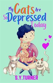 My cat are so depressed today cover image