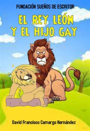 El Rey León y el Hijo Gay cover image
