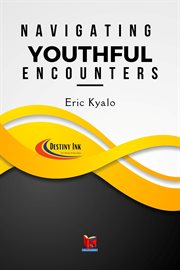 Navigating youthful encounters cover image