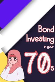 Bond Investing in Your 70s cover image
