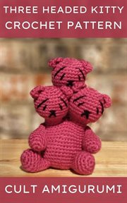 Three headed kitty crochet pattern cover image