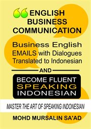 Business english communication, business english emails with dialogues translated to indonesian cover image