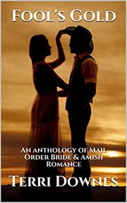 Fool's Gold : An Anthology of Mail Order Bride & Amish Romance cover image