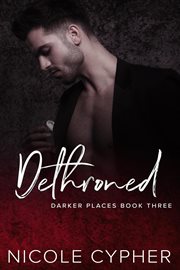 Dethroned : Darker Places cover image