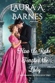 How the Rake Tempted the Lady cover image