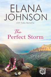 The Perfect Storm : Stranded in Getaway Bay® Romance cover image