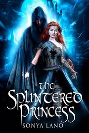 The splintered princess cover image