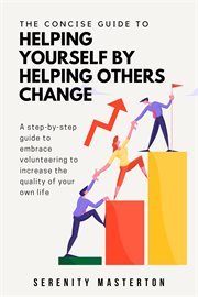 The concise guide to helping yourself by helping others change cover image