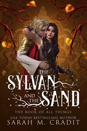 The Sylvan and the Sand : the book of all thing cover image