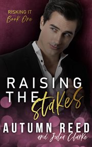 Raising the Stakes : Risking It cover image