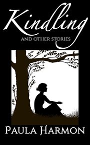 Kindling : and other stories cover image