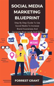 Social media marketing blueprint - step by step guide to use soical media to increase brand awarenes cover image