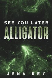 See you later, alligator cover image