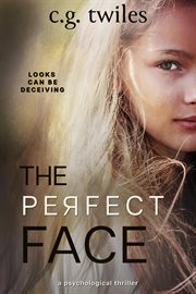The Perfect Face : A Psychological Thriller cover image