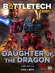 Daughter of the dragon : a Battletech novel cover image