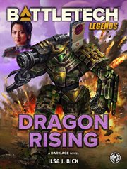 Dragon rising : a Battletech novel cover image