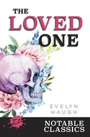 The loved one : an Anglo-American tragedy cover image