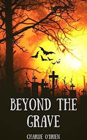 Beyond the grave cover image