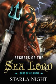Secrets of the Sea Lord : A Merman Shifter Fated Mates Romance Novel. Lords of Atlantis cover image