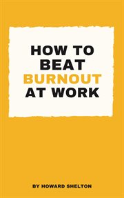 How to beat burnout at work cover image