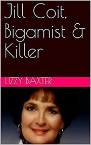 Bigamist & killer jill coit cover image