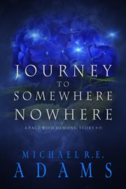 Journey to somewhere nowhere cover image
