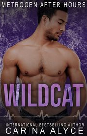 Wildcat : A Firefighter Romance. MetroGen After Hours cover image
